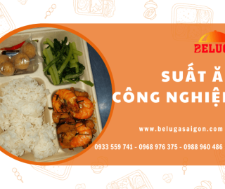 4 Tiêu chí giúp Beluga Việt Nam có những suất ăn công nghiệp đạt chuẩn